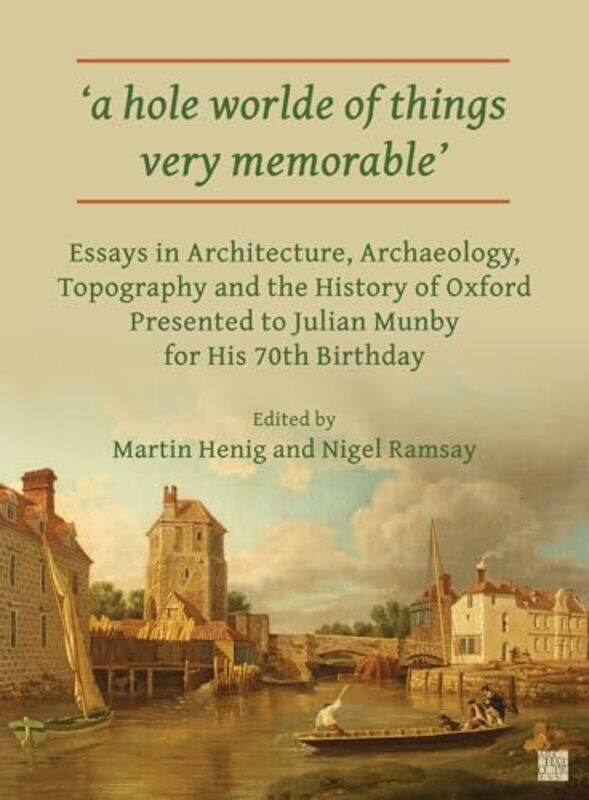 

A Hole Worlde of Things Very Memorable by Martin HenigNigel Honorary Senior Research Associate, Department of History, University College London Ramsa