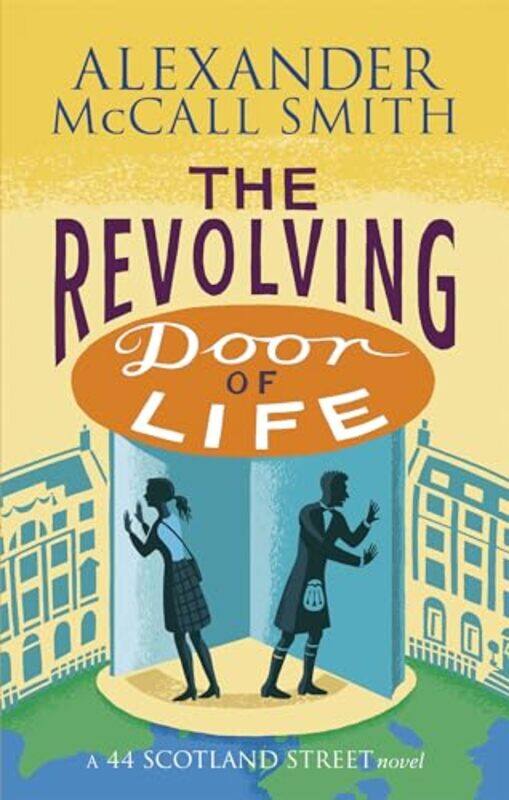 

The Revolving Door of Life by Alexander McCall Smith-Paperback