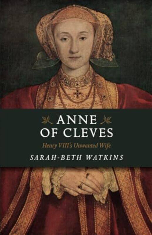 

Anne of Cleves by Sarah-Beth Watkins-Paperback