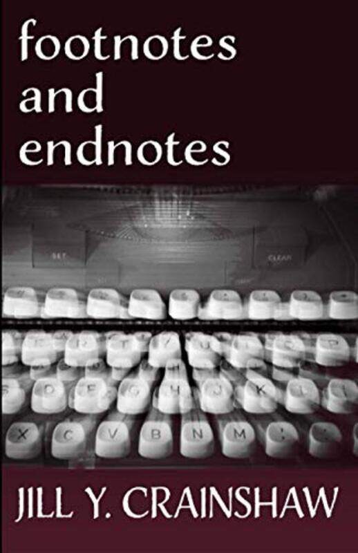 

Footnotes and Endnotes,Paperback,by:Crainshaw, Jill Y