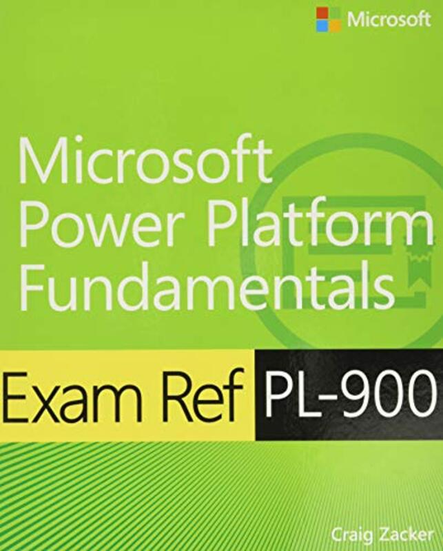 

Exam Ref PL900 Microsoft Power Platform Fundamentals by Alexandra BlanchardAlex Howlett-Paperback