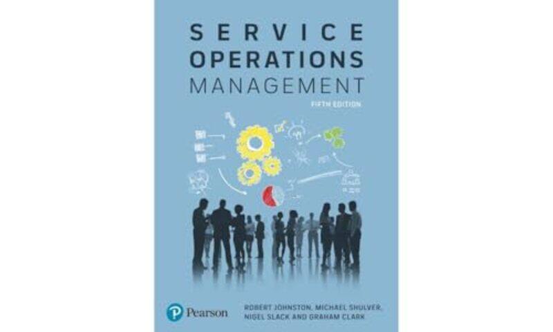 

Service Operations Management by Robert JohnstonMichael ShulverNigel SlackGraham Clark-Paperback