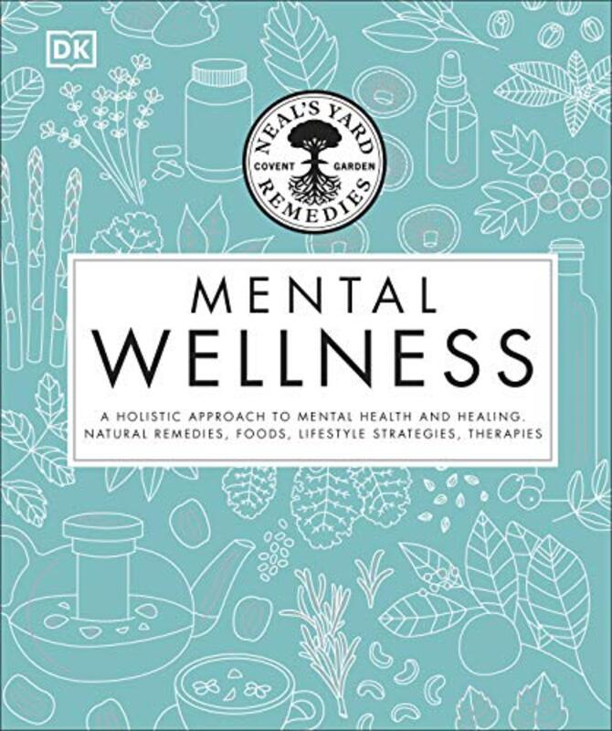 

Neals Yard Remedies Mental Wellness by DK-Hardcover