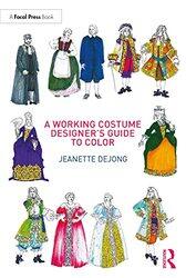 A Working Costume Designers Guide to Color by Andrew E Boston University Alzheimer's Disease Center Boston USA BudsonNeil W Boston University Alzheimer's Disease Center Boston USA Kowall-Paperback