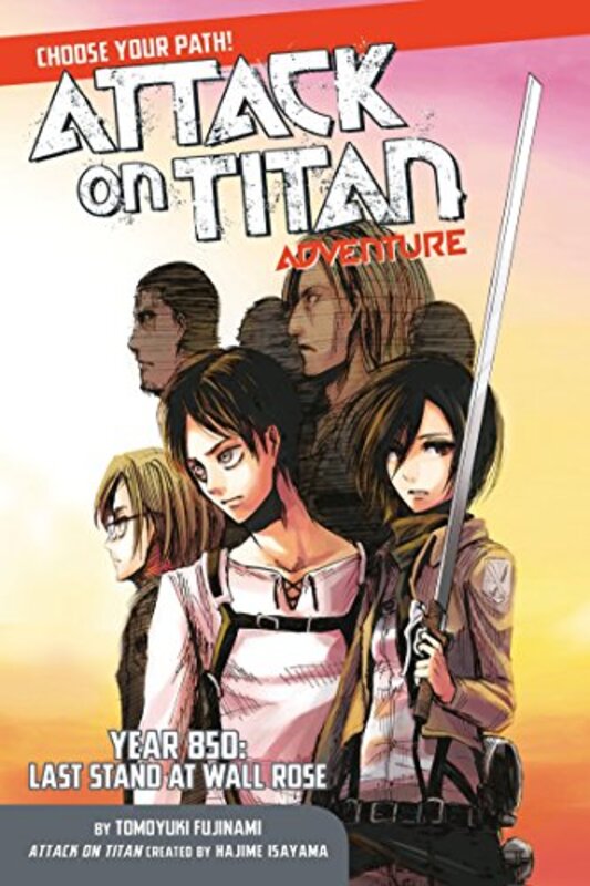 Attack On Titan Choose Your Path Adventure 1 Year 850 Last Stand At Wall Rose By Isayama, Hajime Paperback