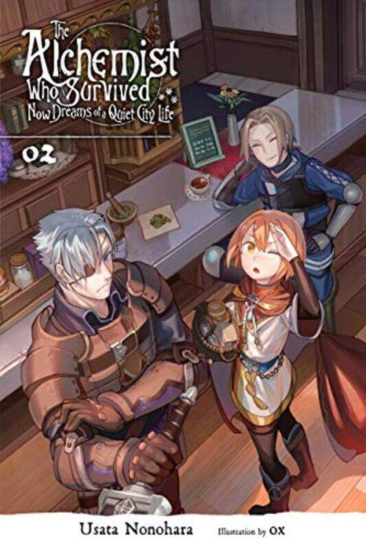 

The Alchemist Who Survived Now Dreams of a Quiet City Life Vol 2 light novel by Usata Nonohara-Paperback