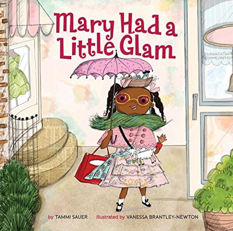 

Mary Had a Little Glam by Tammi SauerVanessa Brantley-Newton-Hardcover