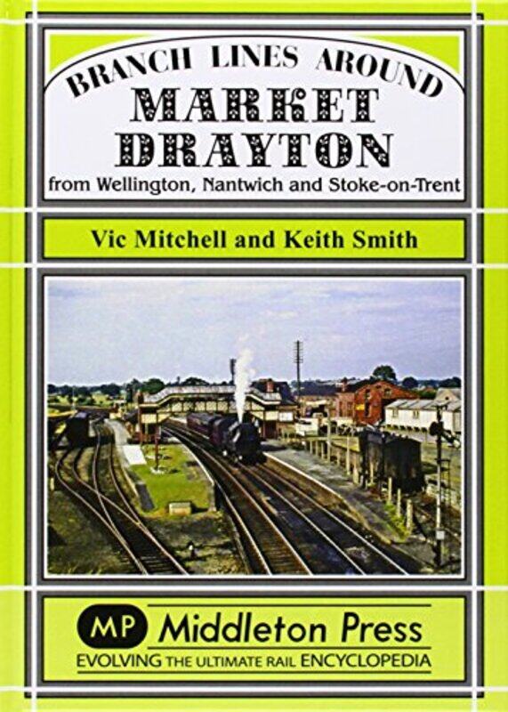 

Branch Lines Around Market Drayton by Vic MitchellKeith Smith-Hardcover