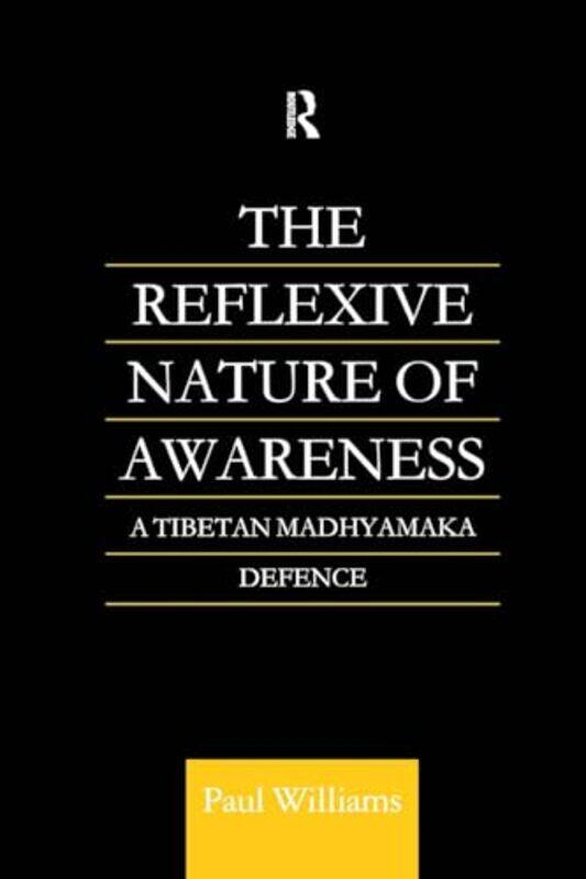 

The Reflexive Nature of Awareness by Paul Williams-Paperback