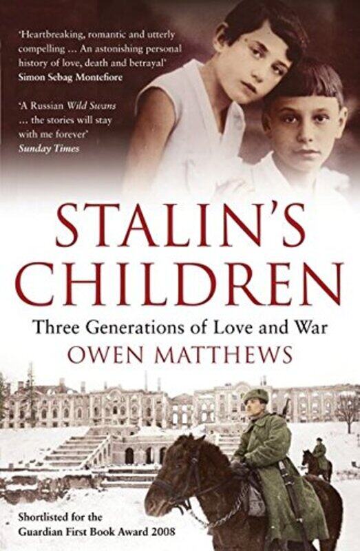 

Stalin's Children: Three Generations of Love and War,Paperback,by:Matthews, Owen