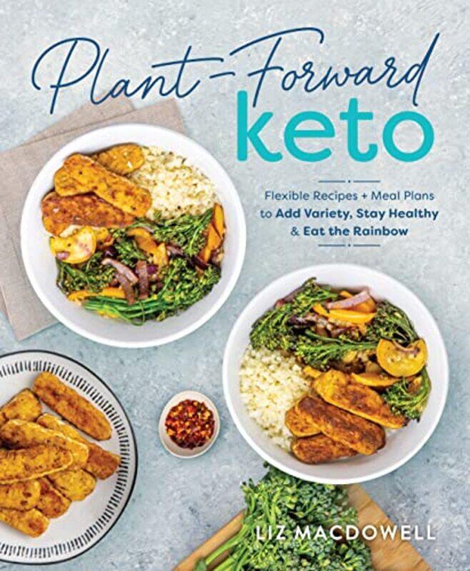 

PlantForward Keto by Liz MacDowell-Paperback