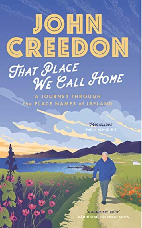 

That Place We Call Home by John Creedon-Paperback