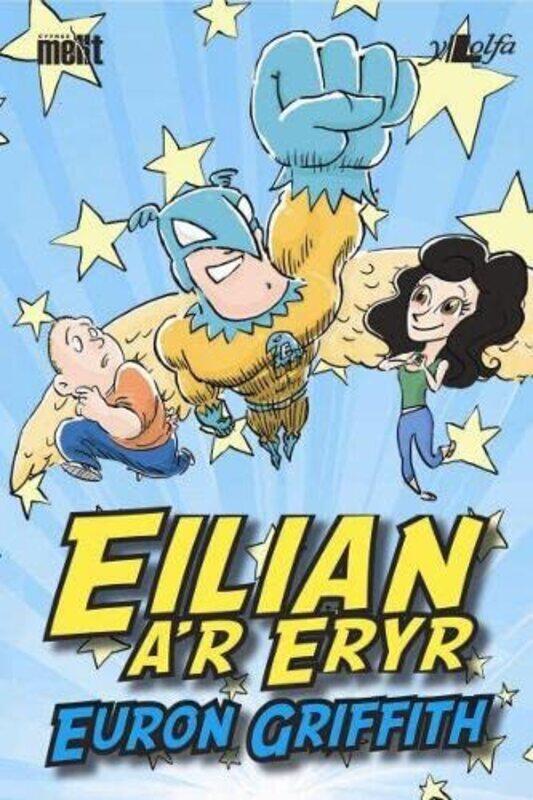 

Cyfres Mellt Eilian ar Eryr by Euron Griffith-Paperback