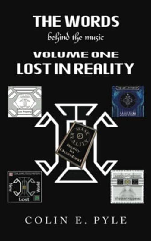 

The Words Behind The Music Volume One Lost In Reality by Colin E Pyle-Paperback