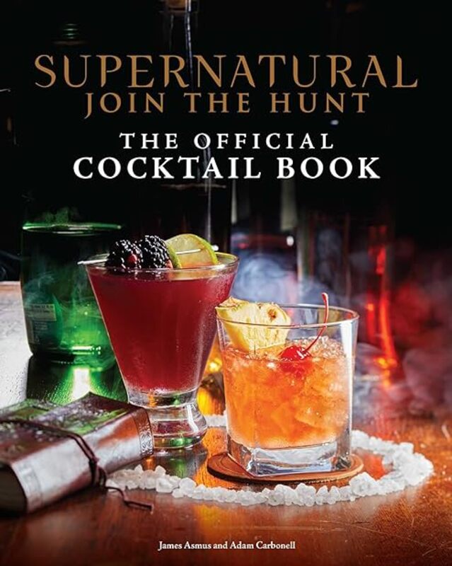Supernatural The Official Cocktail Book by Insight Editions Hardcover