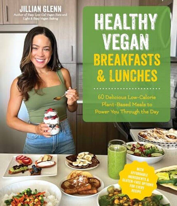 

Healthy Vegan Breakfasts and Lunches by Jillian Glenn-Paperback
