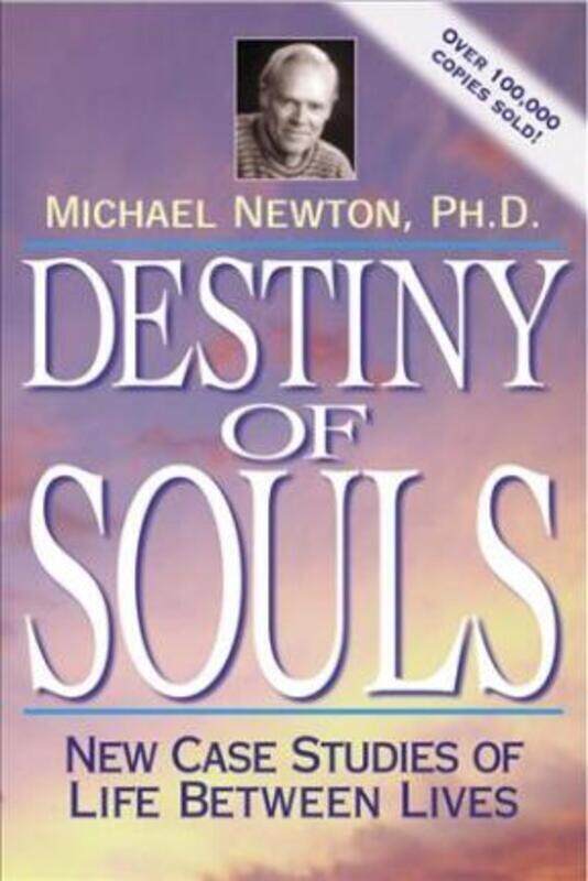 

Destiny of Souls: New Case Studies of Life Between Lives,Paperback,ByMichael, Phd Newton