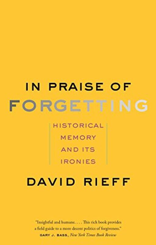 

In Praise of Forgetting by David Rieff-Paperback