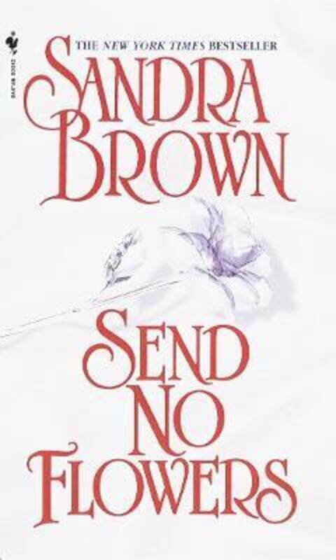 

Send No Flowers.paperback,By :Sandra Brown