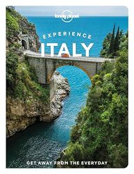 Lonely Planet Experience Italy Paperback by Lonely Planet - Raub, Kevin - Firpo, Erica - Garwood, Duncan - Geddo, Benedetta - Hardy, Paula - Ong