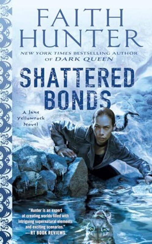 

Shattered Bonds by Faith Hunter-Paperback