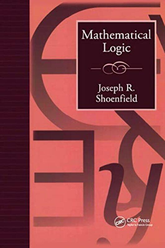 

Mathematical Logic by Joseph R Shoenfield-Paperback