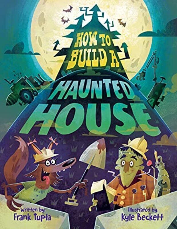 

How to Build a Haunted House by Frank TuptaKyle Beckett-Hardcover