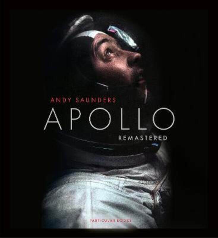 

Apollo Remastered: The Sunday Times Bestseller,Hardcover, By:Saunders, Andy