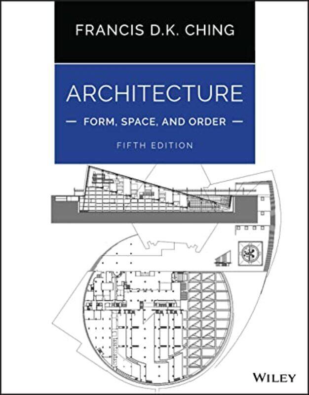 

Architecture: Form, Space, And Order,Paperback by Francis D. K. Ching (University Of Washington, Seattle, Wa)