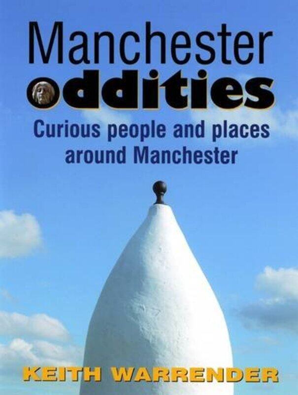 

Manchester Oddities by Keith Warrender-Paperback