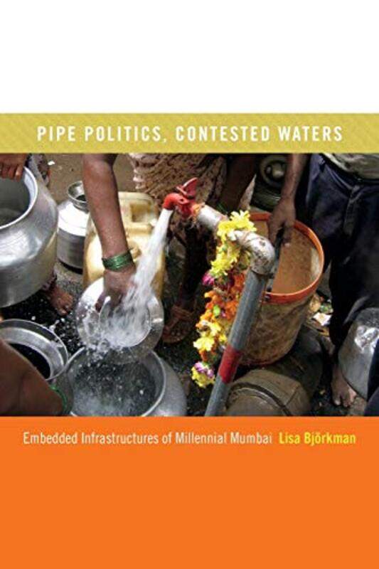 

Pipe Politics Contested Waters by Lisa Bjorkman-Paperback