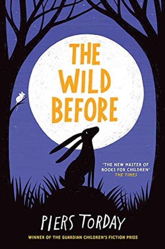 

The Wild Before , Paperback by Piers Torday