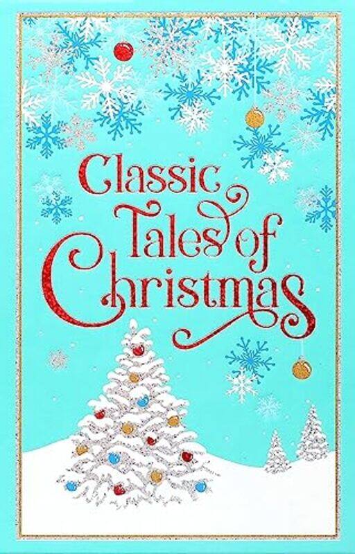 

Classic Tales of Christmas by Editors of Canterbury Classics-Hardcover