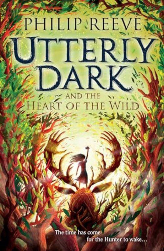 

Utterly Dark and the Heart of the Wild by Philip Reeve-Paperback