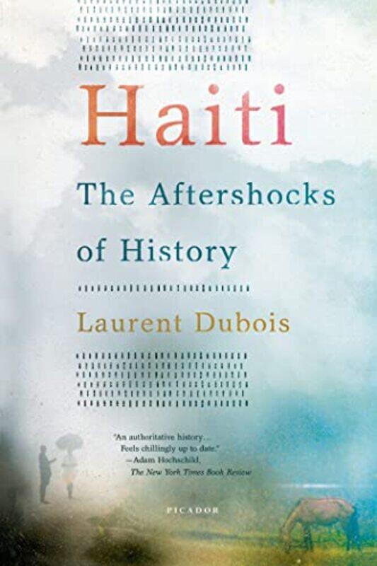 

Haiti The Aftershocks Of History By Dubois Laurent - Paperback