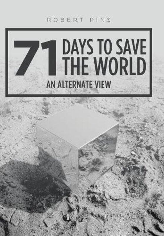 

71 Days to Save the World by Robert Pins-Hardcover