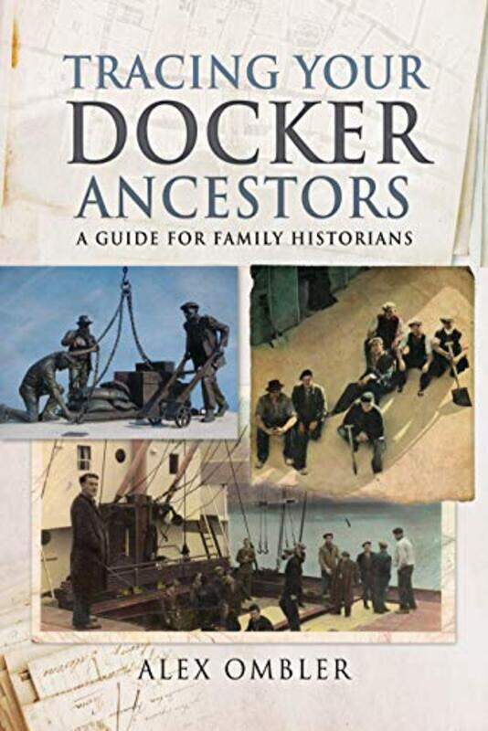 

Tracing Your Docker Ancestors by Alex Ombler-Paperback
