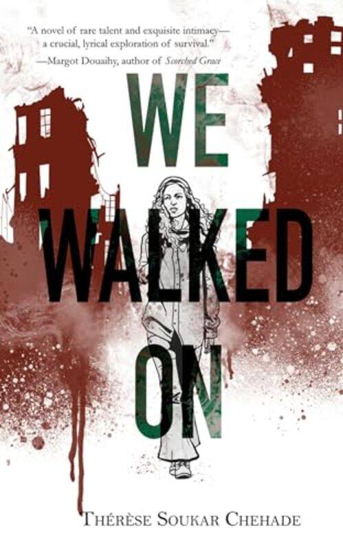 

We Walked On By Chehade Therese Soukar - Paperback