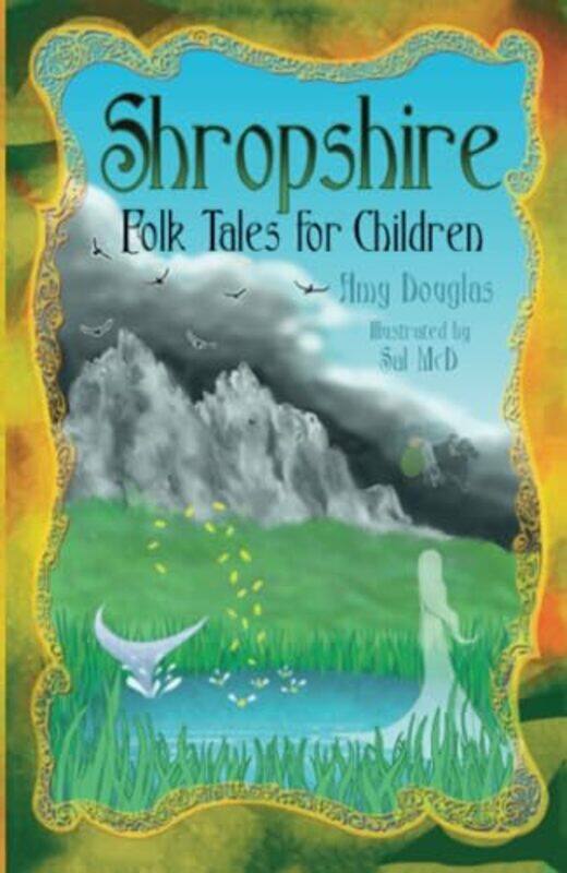 

Shropshire Folk Tales for Children by Amy DouglasSal McD-Paperback