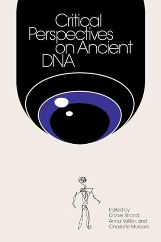 

Critical Perspectives on Ancient DNA by John Artistic Director DUENDE Britton-Paperback