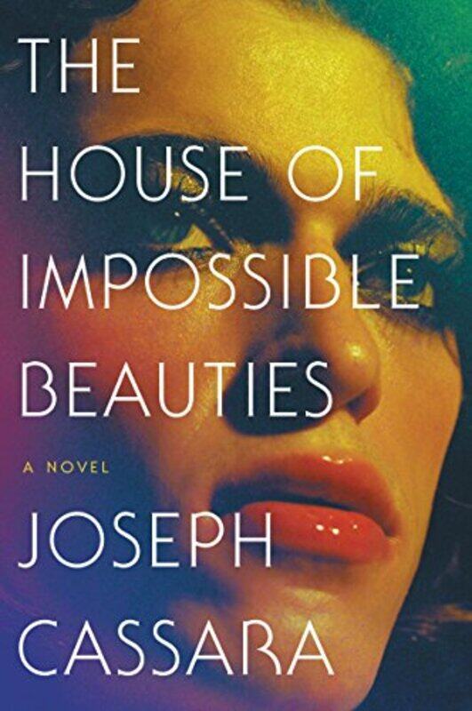 

The House Of Impossible Beauties by Joseph Cassara-Paperback