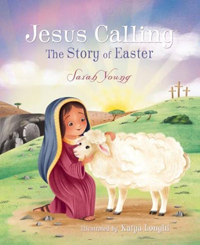 

Jesus Calling The Story of Easter picture book by Sarah YoungKatya Longhi-Hardcover