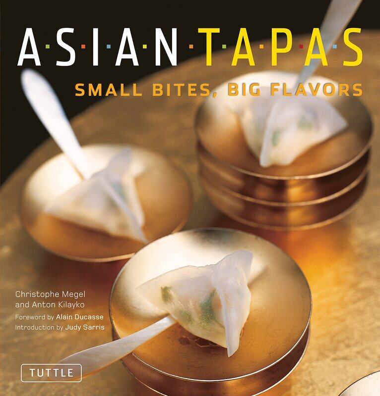 

Asian Tapas: Small Bites, Big Flavors, Paperback Book, By: Christophe Megel