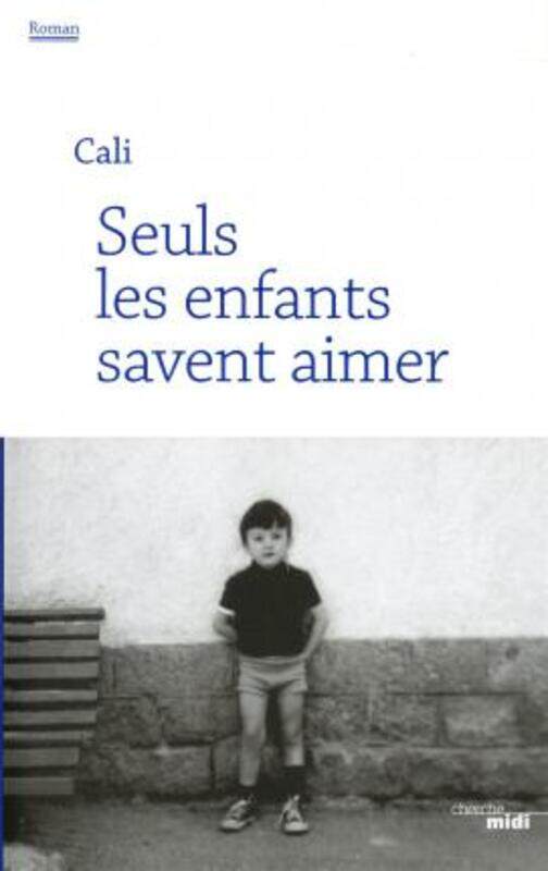 

Seuls les enfants savent aimer.paperback,By :CALI