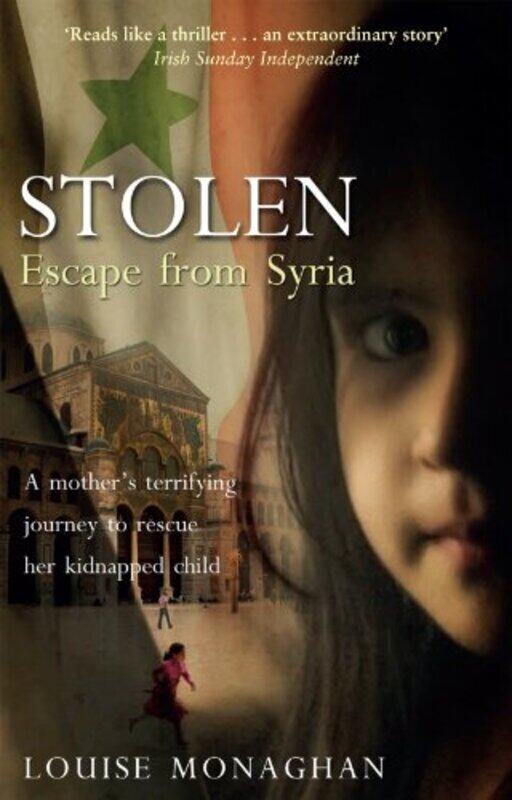 

Stolen: Escape from Syria , Paperback by Louise Monaghan
