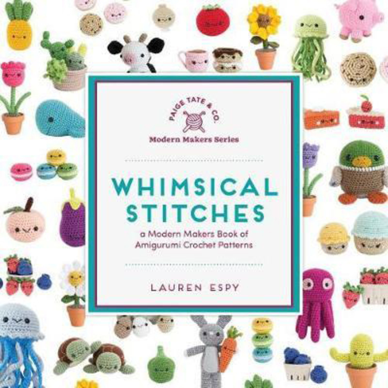 

Whimsical Stitches: a Modern Makers Book of Amigurumi Crochet Patterns, Hardcover Book, By: Lauren Espy