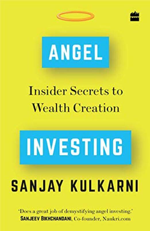 

Angel Investing Insider Secrets To Wealth Creation By Kulkarni Sanjay - Paperback