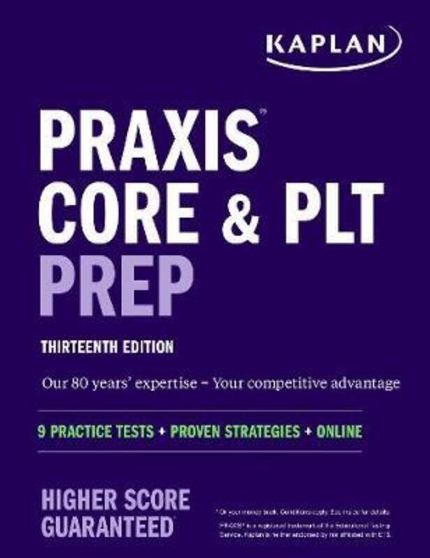 Praxis Core and Plt Prep: 9 Practice Tests + Proven Strategies + Online.paperback,By :Kaplan Test Prep