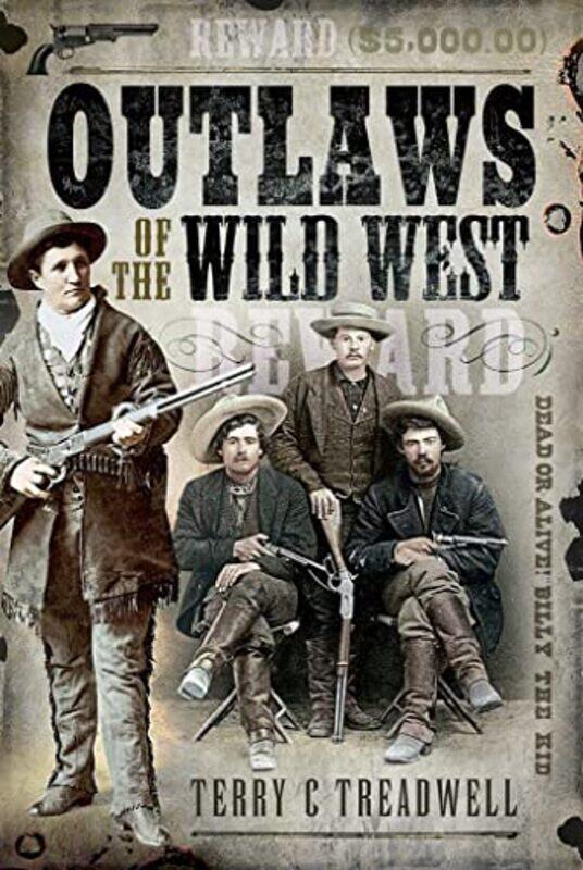 

Outlaws Of The Wild West by Terry C Treadwell-Hardcover