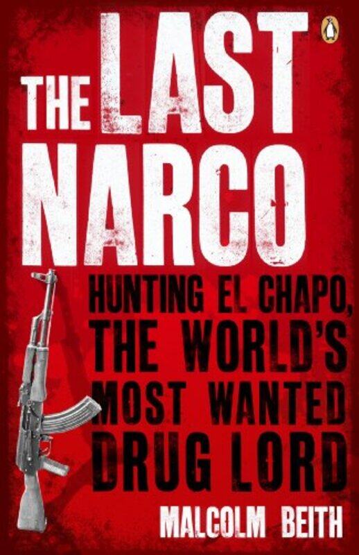

The Last Narco by Malcolm Beith-Paperback